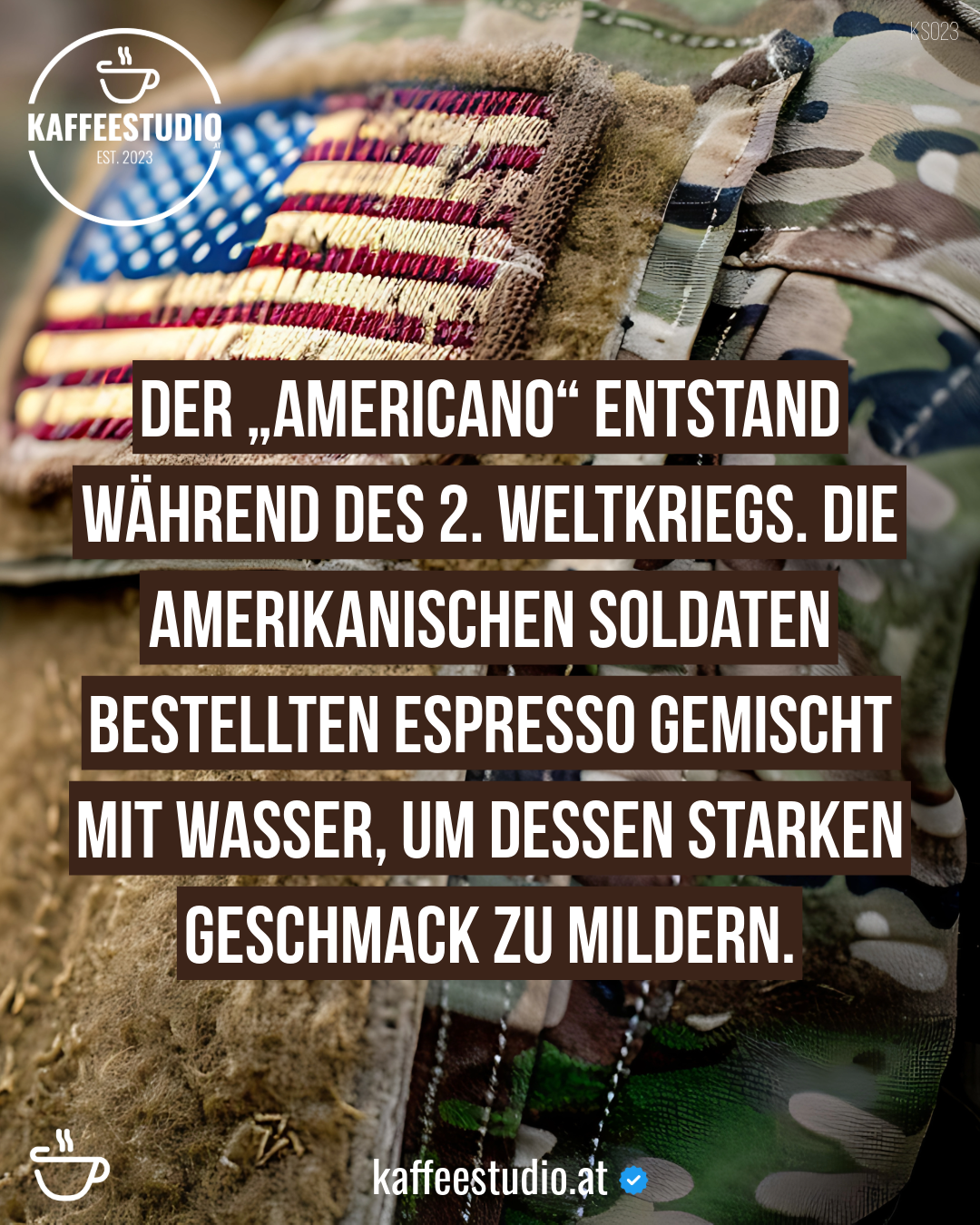 KAFFEEWISSEN AMERICANO - DER „AMERICANO" ENTSTAND WÄHREND DES 2. WELTKRIEGS. DIE AMERIKANISCHEN SOLDATEN BESTELLTEN ESPRESSO GEMISCHT MIT WASSER, UM DESSEN STARKEN GESCHMACK ZU MILDERN.
